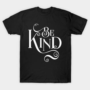 Be Kind T-Shirt. Inspirational Kindness Tee T-Shirt